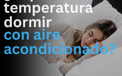 ¿ A qué temperatura dormir con aire acondicionado?